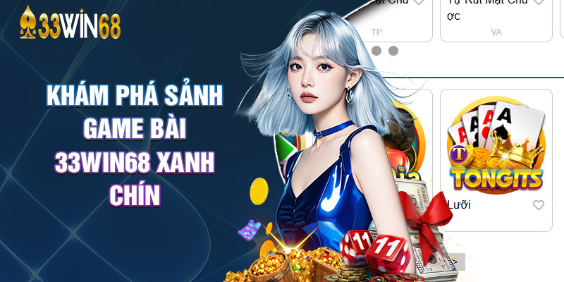 Khám Phá Sảnh Game Bài 33Win68 Xanh Chín